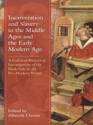 cover image of Incarceration and Slavery in the Middle Ages and the Early Modern Age